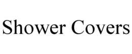SHOWER COVERS trademark