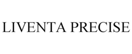 LIVENTA PRECISE trademark