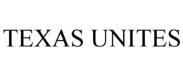 TEXAS UNITES trademark