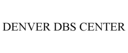 DENVER DBS CENTER trademark