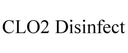 CLO2 DISINFECT trademark