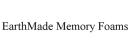 EARTHMADE MEMORY FOAMS trademark