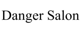 DANGER SALON trademark