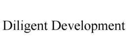 DILIGENT DEVELOPMENT trademark