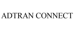 ADTRAN CONNECT trademark