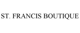 ST. FRANCIS BOUTIQUE trademark