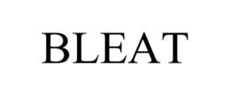 BLEAT trademark