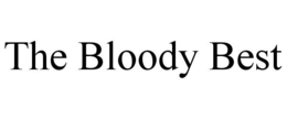 THE BLOODY BEST trademark