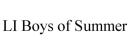 LI BOYS OF SUMMER trademark
