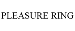 PLEASURE RING trademark