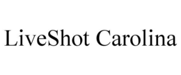LIVESHOT CAROLINA trademark