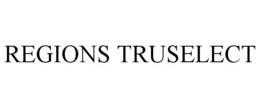 REGIONS TRUSELECT trademark