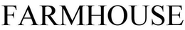 FARMHOUSE trademark