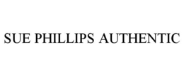 SUE PHILLIPS AUTHENTIC trademark