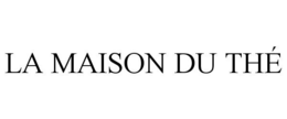 LA MAISON DU THÉ trademark