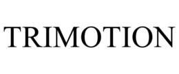TRIMOTION trademark