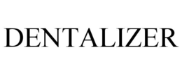 DENTALIZER trademark