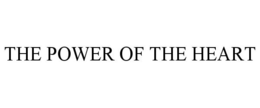 THE POWER OF THE HEART trademark