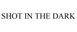 SHOT IN THE DARK trademark