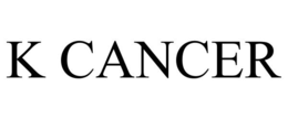 K CANCER trademark