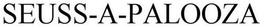 SEUSS-A-PALOOZA trademark