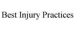 BEST INJURY PRACTICES trademark