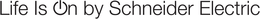 LIFE IS ON BY SCHNEIDER ELECTRIC trademark