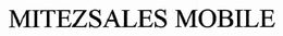 MITEZSALES MOBILE trademark