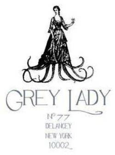 GREY LADY N° 77 DELANCEY NEW YORK 10002 trademark