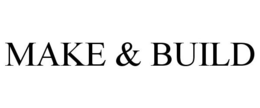 MAKE & BUILD trademark