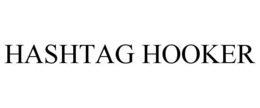 HASHTAG HOOKER trademark