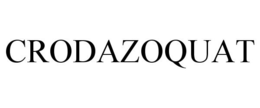 CRODAZOQUAT trademark