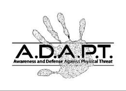 A.D.A.P.T. AWARENESS AND DEFENSE AGAINST PERSONAL THREAT trademark