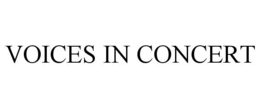 VOICES IN CONCERT trademark