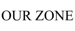 OUR ZONE trademark