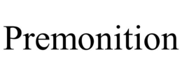 PREMONITION trademark