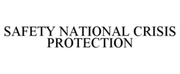 SAFETY NATIONAL CRISIS PROTECTION trademark