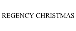 REGENCY CHRISTMAS trademark