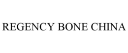 REGENCY BONE CHINA trademark