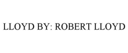 LLOYD BY: ROBERT LLOYD trademark