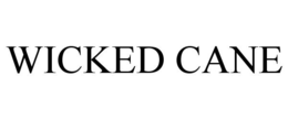 WICKED CANE trademark