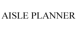 AISLE PLANNER trademark