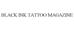BLACK INK TATTOO MAGAZINE trademark