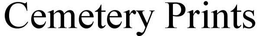 CEMETERY PRINTS trademark