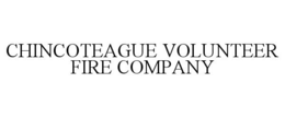 CHINCOTEAGUE VOLUNTEER FIRE COMPANY trademark