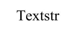 TEXTSTR trademark