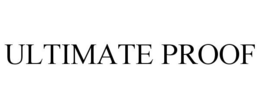 ULTIMATE PROOF trademark