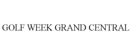 GOLF WEEK GRAND CENTRAL trademark
