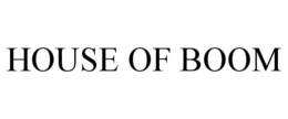 HOUSE OF BOOM trademark
