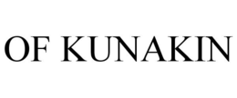 OF KUNAKIN trademark